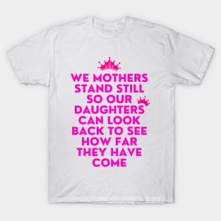 Mothers and daughters T-Shirt